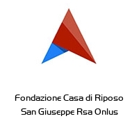 Fondazione Casa di Riposo San Giuseppe Rsa Onlus