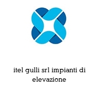 itel gulli srl impianti di elevazione