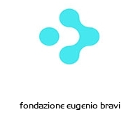 Logo fondazione eugenio bravi