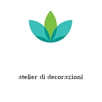 atelier di decorazioni