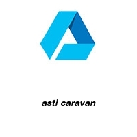 asti caravan