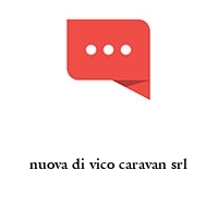 nuova di vico caravan srl