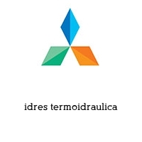 idres termoidraulica