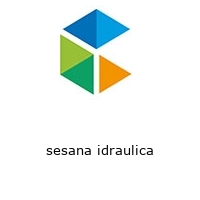 sesana idraulica