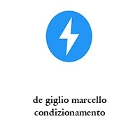 de giglio marcello condizionamento